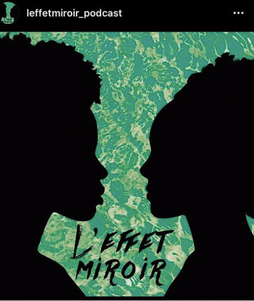 L&rsquo;effet miroir Podcast : une belle&nbsp;découverte